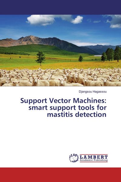Produktbild: Support Vector Machines: smart support tools for mastitis detection