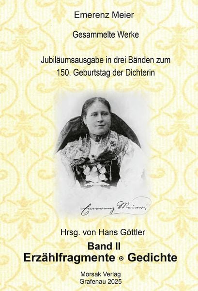 Emerenz Meier - Gesammelte Werke, Gebundene Ausgabe von Hans Göttler, Morsak, 978-3-86512-200-1