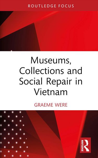Produktbild: Museums, Collections and Social Repair in Vietnam