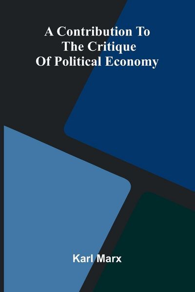 Produktbild: A Contribution to the Critique of Political Economy