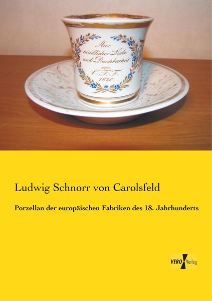Produktbild: Porzellan der europ&auml;ischen Fabriken des 18. Jahrhunderts