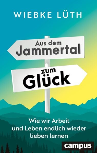 Produktbild: Aus dem Jammertal zum Gl&uuml;ck