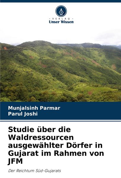 Produktbild: Studie &uuml;ber die Waldressourcen ausgew&auml;hlter D&ouml;rfer in Gujarat im Rahmen von JFM