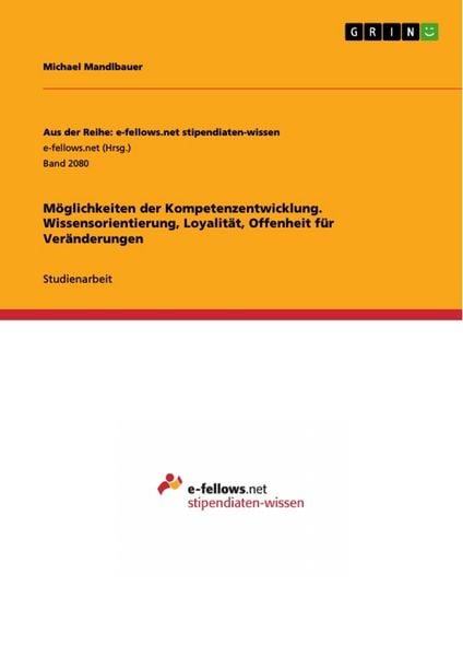 Produktbild: M&ouml;glichkeiten der Kompetenzentwicklung. Wissensorientierung, Loyalit&auml;t, Offenheit f&uuml;r Ver&auml;nderungen