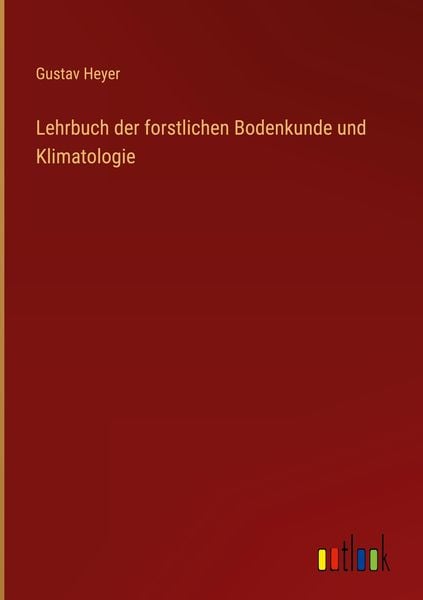 Produktbild: Lehrbuch der forstlichen Bodenkunde und Klimatologie