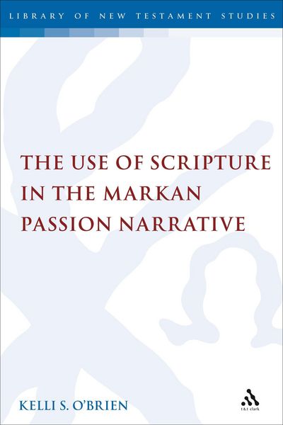 Produktbild: The Use of Scripture in the Markan Passion Narrative