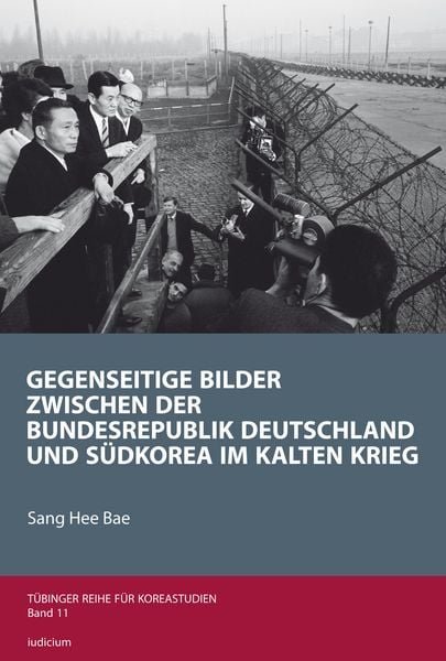 Produktbild: Gegenseitige Bilder zwischen der Bundesrepublik Deutschland und S&uuml;dkorea im Kalten Krieg