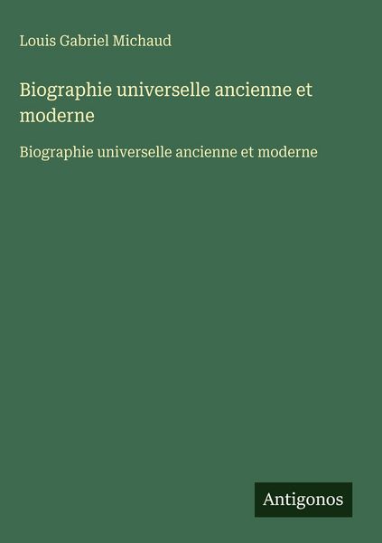Produktbild: Biographie universelle ancienne et moderne