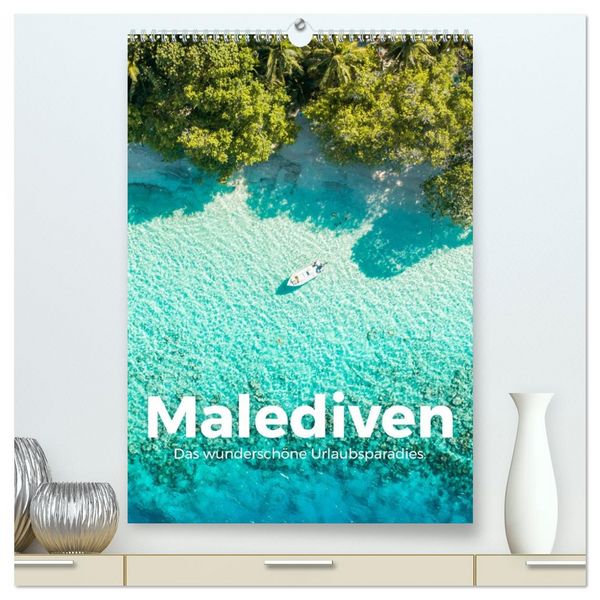 Produktbild: Malediven - Das wundersch&ouml;ne Urlaubsparadies. (hochwertiger Premium Wandkalender 2026 DIN A2 hoch), Kunstdruck in Hochglanz