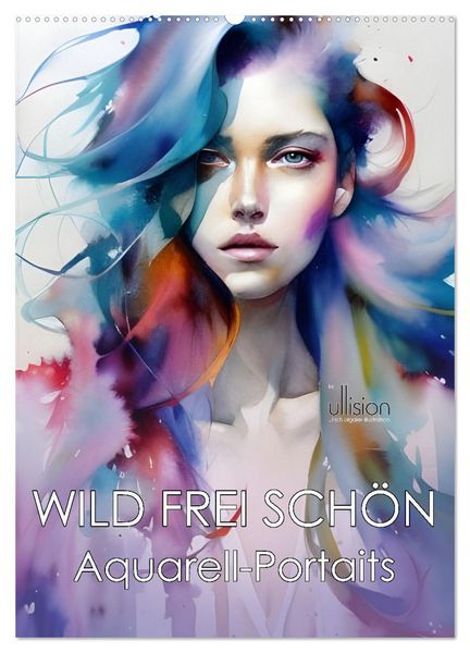 Produktbild: WILD FREI SCH&Ouml;N Aquarell-Portraits (Wandkalender 2026 DIN A2 hoch), CALVENDO Monatskalender