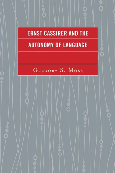 Produktbild: Ernst Cassirer and the Autonomy of Language