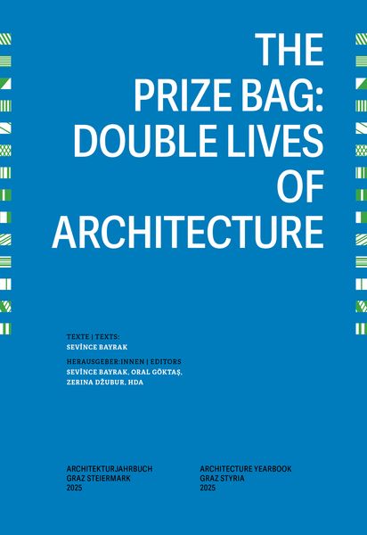 Produktbild: The Prize Bag: Double Lives of Architecture