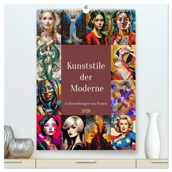 Produktbild: Kunststile der Moderne in Darstellungen von Frauen (hochwertiger Premium Wandkalender 2026 DIN A2 hoch), Kunstdruck in Hochglanz