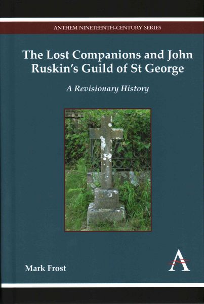 Produktbild: The Lost Companions and John Ruskin's Guild of St George