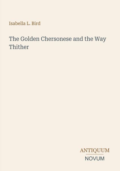 Produktbild: The Golden Chersonese and the Way Thither