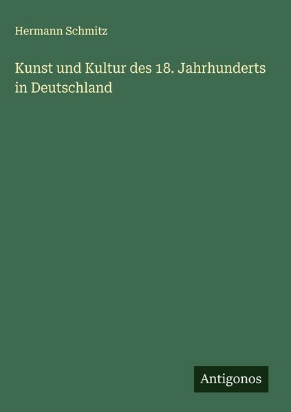 Produktbild: Kunst und Kultur des 18. Jahrhunderts in Deutschland