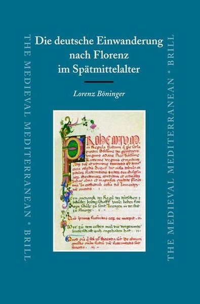 Produktbild: Die Deutsche Einwanderung Nach Florenz Im Sp&auml;tmittelalter