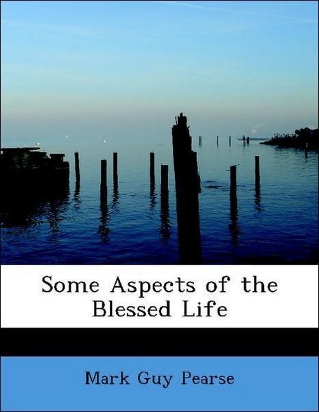 Produktbild: Pearse, M: Some Aspects of the Blessed Life
