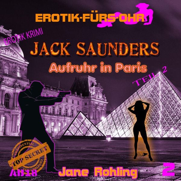 Produktbild: Erotik f&uuml;r's Ohr, Jack Saunders: Aufruhr in Paris 2