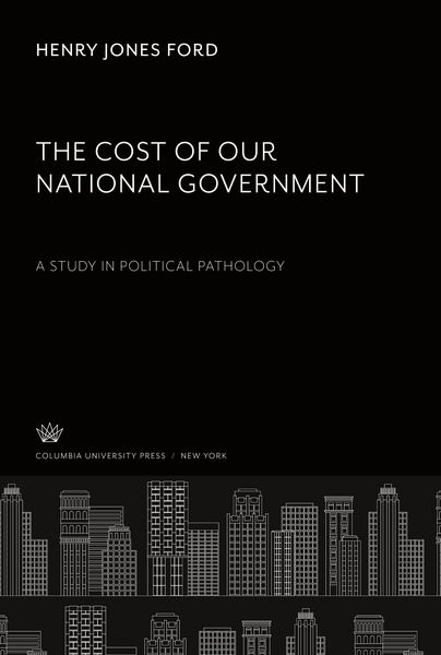 Produktbild: The Cost of Our National Government a Study in Political Pathology