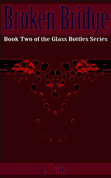 Produktbild: Broken Bridge (Book Two of the Glass Bottles Series)