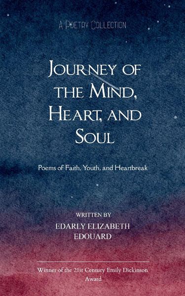 Produktbild: Journey of the Mind, Heart, and Soul Poems of Faith, Youth, and Heartbreak