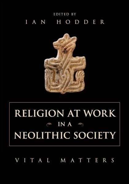 Produktbild: Religion at Work in a Neolithic Society