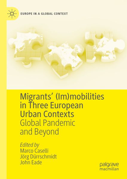 Produktbild: Migrants&rsquo; (Im)mobilities in Three European Urban Contexts