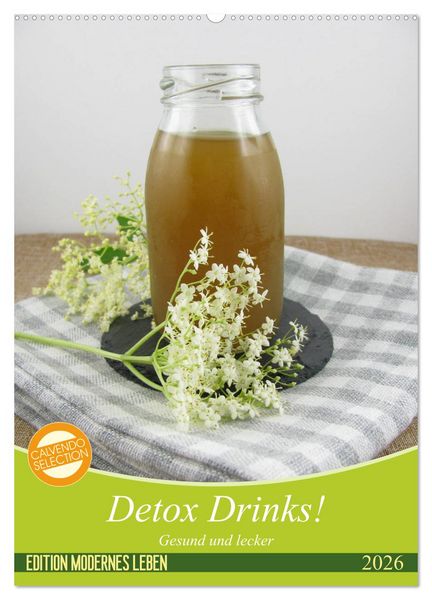 Detox Drinks! Gesund und lecker (Wandkalender 2026 DIN A2 hoch), CALVENDO Monatskalender