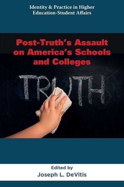 Produktbild: Post-Truth's Assault on America's Schools and Colleges