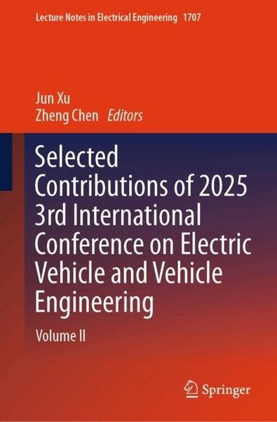 Produktbild: Selected Contributions of 2025 3rd International Conference on Electric Vehicle and Vehicle Engineering
