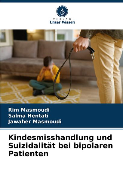 Produktbild: Kindesmisshandlung und Suizidalit&auml;t bei bipolaren Patienten