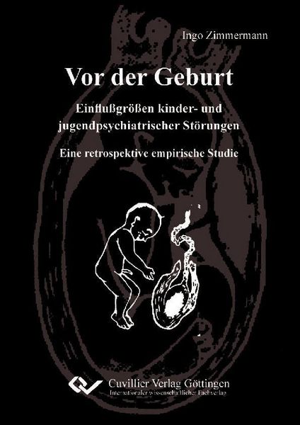 Produktbild: Vor der Geburt - Einflu&szlig;gr&ouml;&szlig;en kinder- und jugendpsychiatrischer St&ouml;rungen