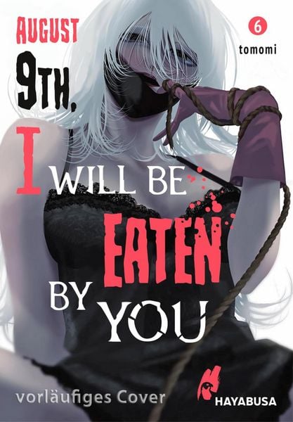 Produktbild: August 9th, I will be eaten by you 6