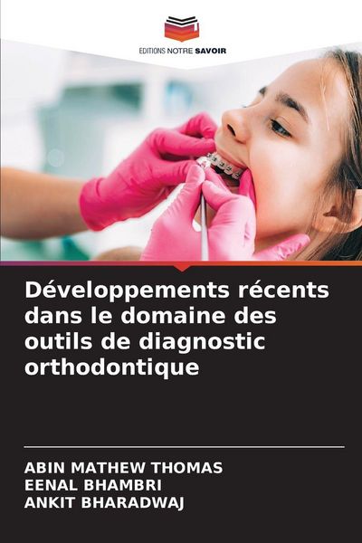 Produktbild: D&eacute;veloppements r&eacute;cents dans le domaine des outils de diagnostic orthodontique