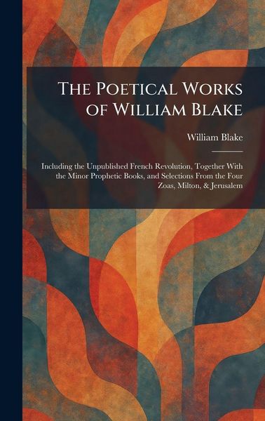 Produktbild: The Poetical Works of William Blake