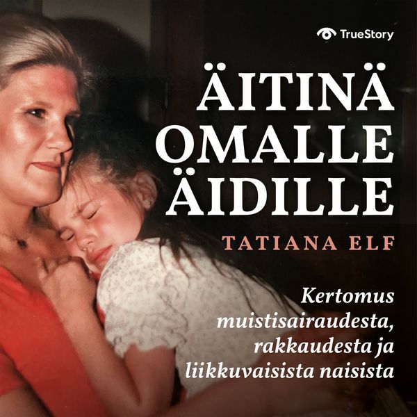 Äitinä omalle äidille - Tatiana Elf, Audio, 9789180614016