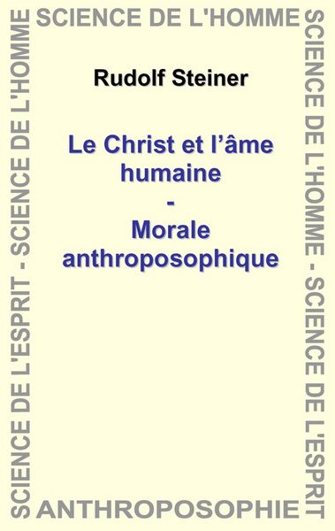Produktbild: Le Christ et l'Ame Humaine - Morale Anthroposophique