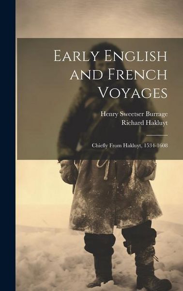 Produktbild: Early English and French Voyages: Chiefly From Hakluyt, 1534-1608