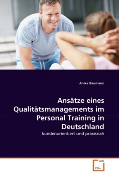 Baumann, A: Ansätze eines Qualitätsmanagements im Personal T, Taschenbuch von Anika Baumann, VDM, 9783639340600
