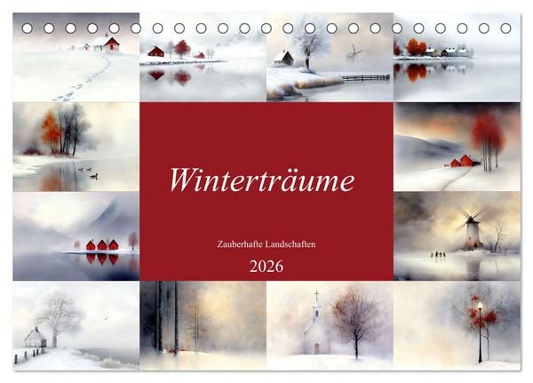 Winterträume – Zauberhafte Landschaften (Tischkalender 2026 DIN A5 quer), CALVENDO Monatskalender
