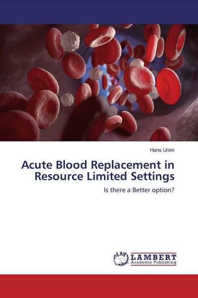 Produktbild: Acute Blood Replacement in Resource Limited Settings