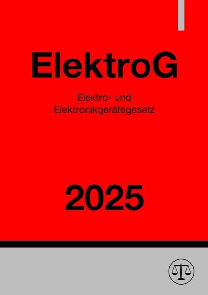 Produktbild: Elektro- und Elektronikger&auml;tegesetz - ElektroG 2025