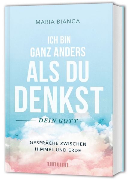 Produktbild: Ich bin ganz anders als du denkst &ndash; dein Gott