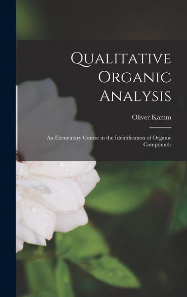 Produktbild: Qualitative Organic Analysis; an Elementary Course in the Identification of Organic Compounds