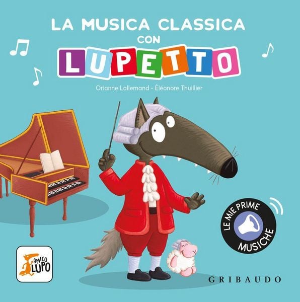 Produktbild: La musica classica con Lupetto. Amico lupo
