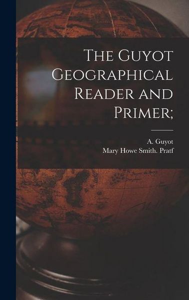 Produktbild: The Guyot Geographical Reader and Primer;