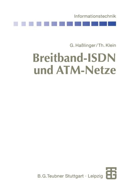 Breitband-ISDN und ATM-Netze, Taschenbuch von Gerhard Hasslinger , Thomas Klein, Vieweg & Teubner, 9783322848574