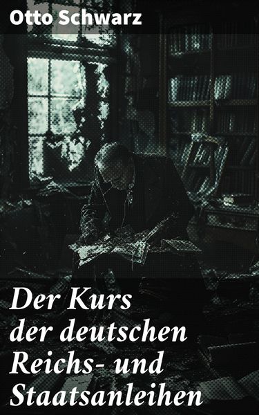 Produktbild: Der Kurs der deutschen Reichs- und Staatsanleihen