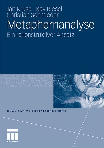 Metaphernanalyse, Taschenbuch von Jan Kruse , Kay Biesel , Christian Schmieder, VS Verlag für Sozialwissenschaften, 9783531173566